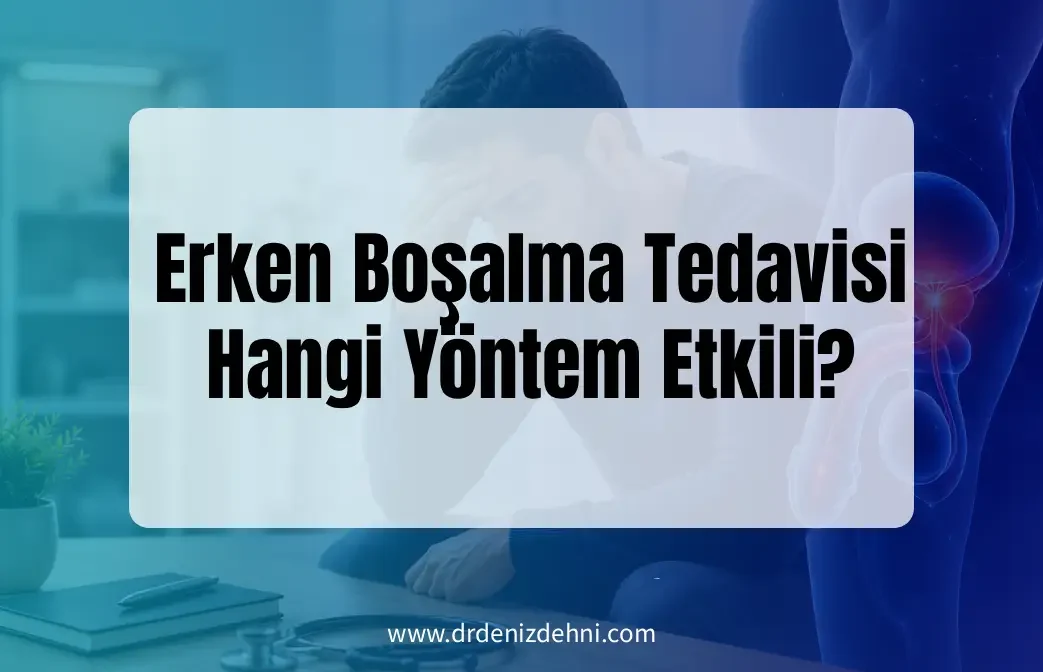 Erken Boşalma Tedavisi Erken Boşalma Tedavisi