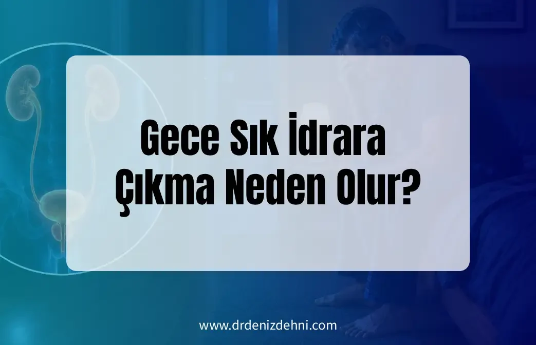 Gece Sık İdrara Çıkma Neden Olur?
