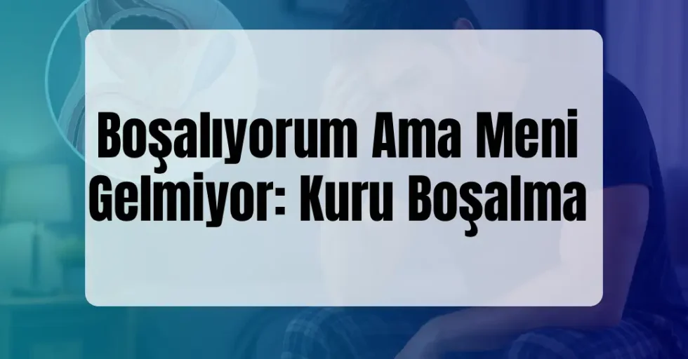 Boşalıyorum Ama Meni Gelmiyor Boşalıyorum Ama Meni Gelmiyor