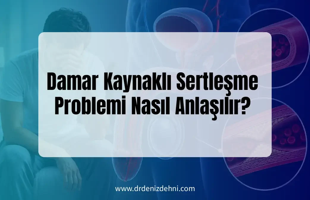 Damar Kaynaklı Sertleşme