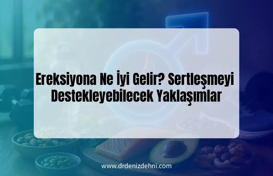 Ereksiyona Ne İyi Gelir