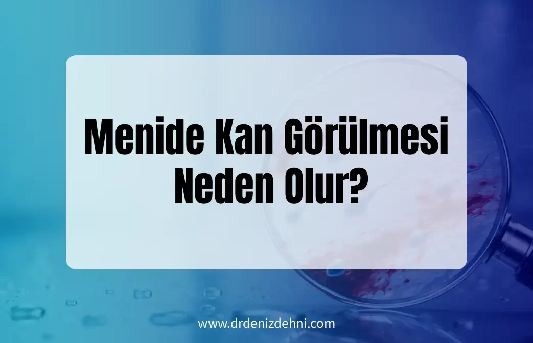 Menide Kan Görülmesi Menide Kan Görülmesi