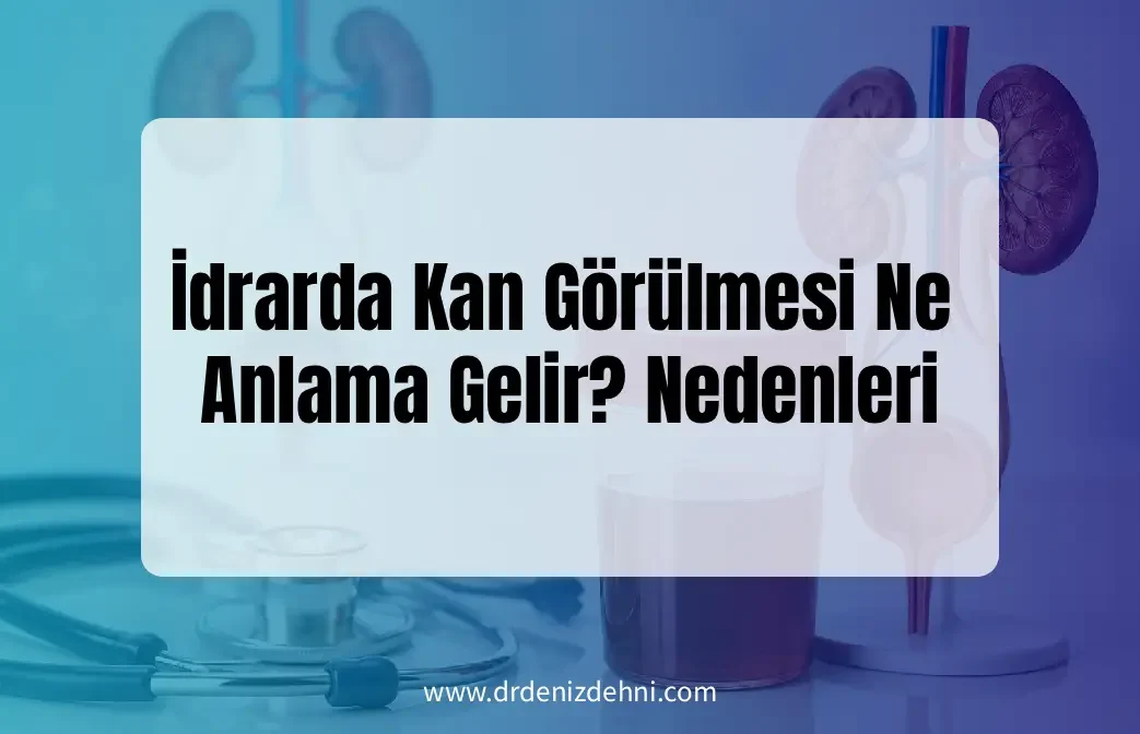 İdrarda Kan Görülmesi Ne Anlama Gelir? İdrarda Kan Görülmesi Ne Anlama Gelir?