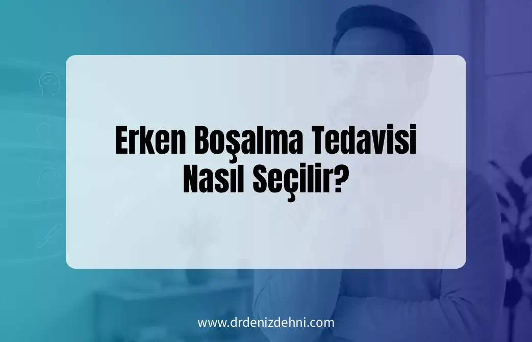 Erken Boşalma Tedavisi