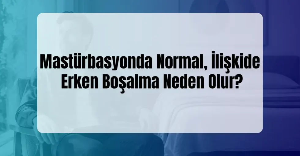 İlişkide Erken Boşalma