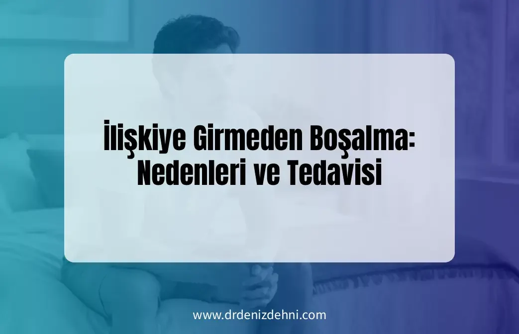 İlişkiye Girmeden Boşalma İlişkiye Girmeden Boşalma