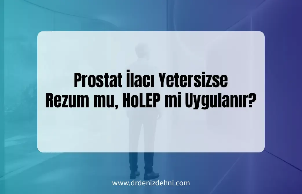 Prostat İlacı Yetersizse