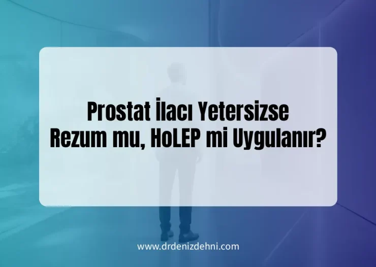 Prostat İlacı Yetersizse