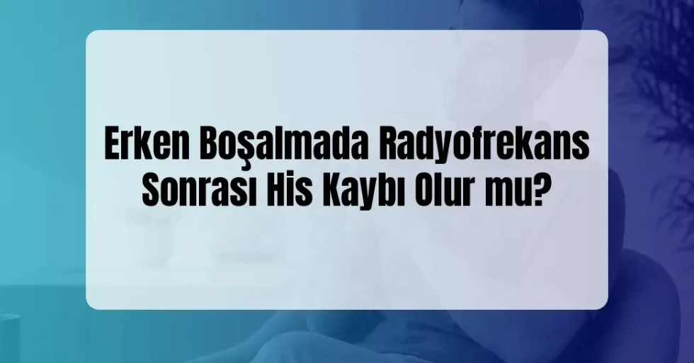 Radyofrekans Sonrası His Kaybı