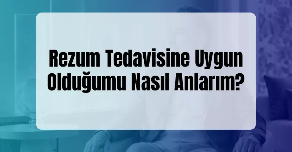 Rezum Tedavisine Uygunluk