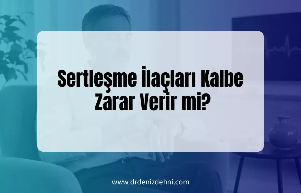Sertleşme İlaçları Kalbe Zarar Verir mi? Sertleşme İlaçları Kalbe Zarar Verir mi?